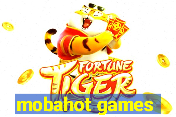 mobahot games